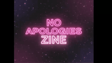 Animated neon No Apologies Zine graphic